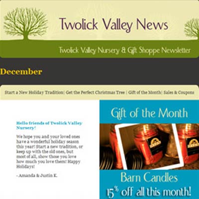 Sample monthly e-newsletter to customers of Twolick Valley Nursery. Provided campaign design and e-mailing services.